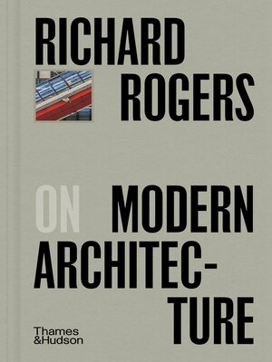 cover image of Richard Rogers on Modern Architecture (Pocket Perspectives)